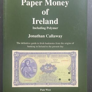 Paper Money of Ireland, 2nd edit - Jonathan Callaway