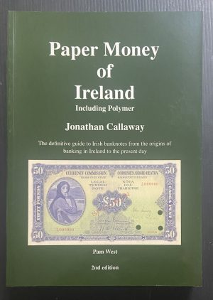 Paper Money of Ireland, 2nd edit - Jonathan Callaway